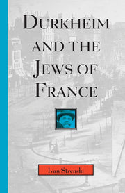 Durkheim and the Jews of France: Volume 1997 (Chicago Studies in the History of Judaism)