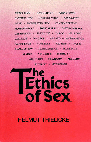 The Ethics of Sex (Thielicke Library)