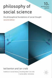 Philosophy of Social Science: The Philosophical Foundations of Social Thought (Traditions in Social Theory)