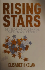 Rising Stars: Developing Millennial Women as Leaders