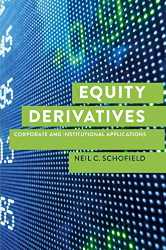 Equity Derivatives: Corporate and Institutional Applications