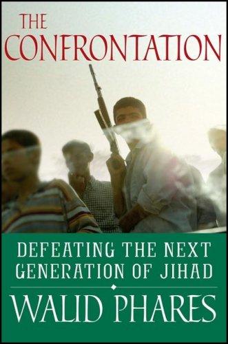The Confrontation: Winning the War Against Future Jihad