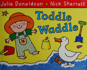Toddle Waddle: A first book for toddlers who are learning to walk and talk