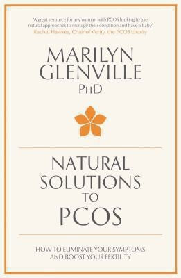 Natural Solutions to PCOS: How to eliminate your symptoms and boost your fertility