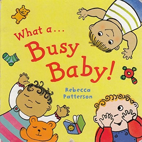 What a Busy Baby