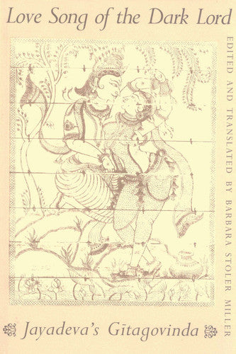 Love Song of the Dark Lord (Paper): Jayadeva's "Gita Govinda" (Translations from the Asian Classics)