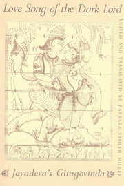 Love Song of the Dark Lord (Paper): Jayadeva's "Gita Govinda" (Translations from the Asian Classics)