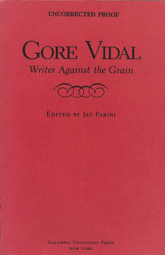 Gore Vidal – Writer Against the Grain