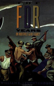 The Fdr Years: On Roosevelt and His Legacy (European Perspectives)