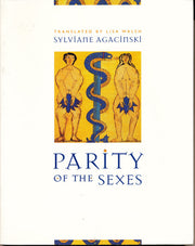 Parity of the Sexes (European Perspectives: A Series in Social Thought and Cultural Criticism)