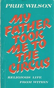 My Father Took Me to the Circus