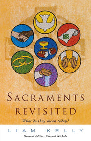 Sacraments Revisited: What Do They Mean Today?: 14