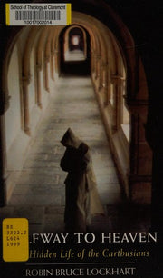 Half-way to Heaven: Hidden Life of the Carthusians