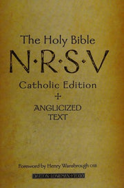 The Holy Bible: New Revised Standard Version Catholic Edition: N.R.S.V. Catholic Edition and Anglicized Text (Bible Nrsv Catholic Edition)