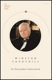 Winston Churchill: The Compact Guide