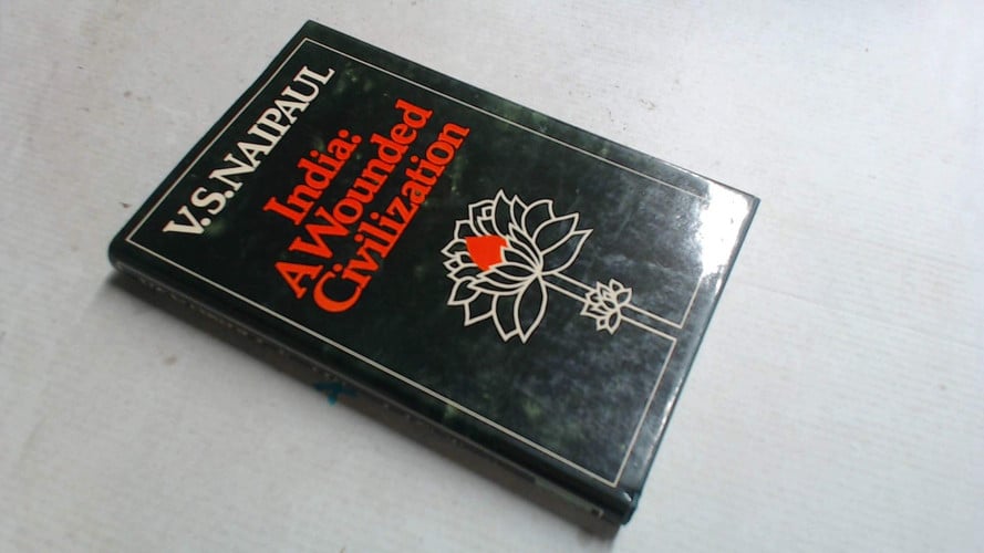 India - A Wounded Civilization