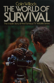 The World of Survival: The Inside Story of the Famous TV Wildlife Series