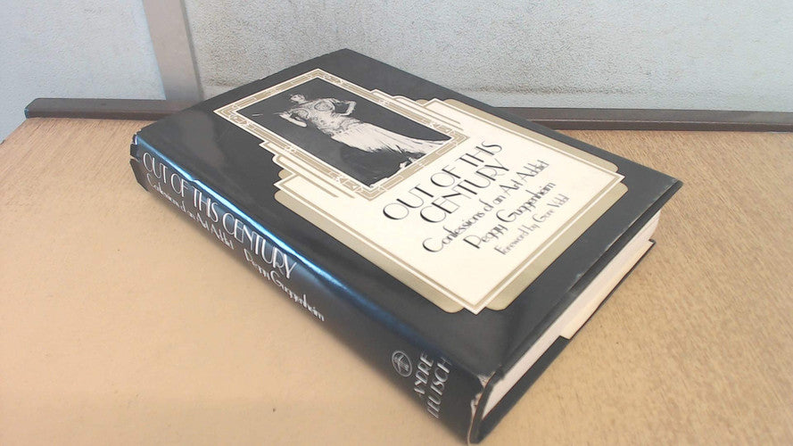 Out of This Century: Confessions of an Art Addict
