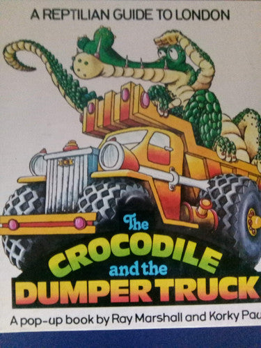 The Crocodile and Dumper Truck