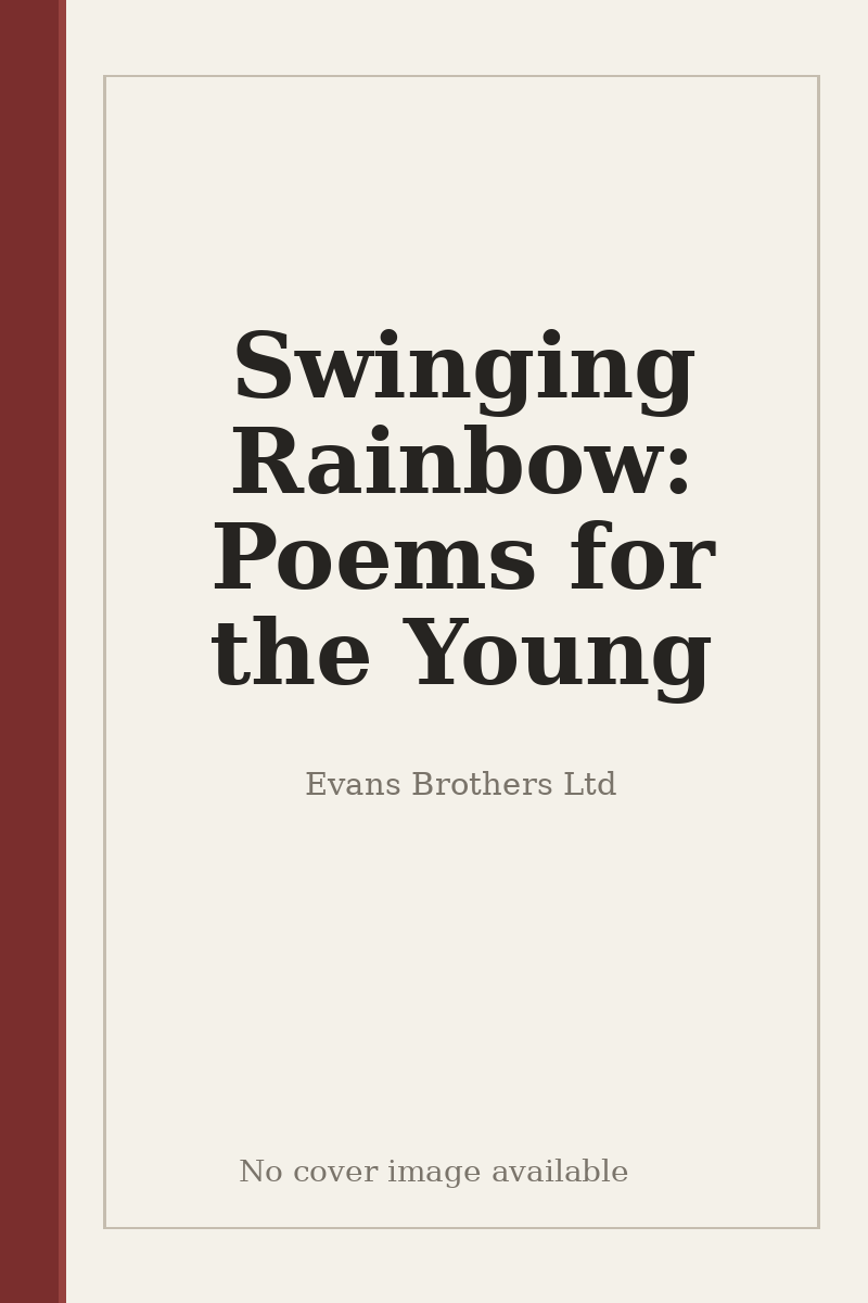 Swinging Rainbow: Poems for the Young - no cover image available