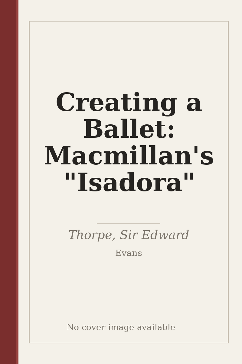 Creating a Ballet: Macmillan's "Isadora" - no cover image available