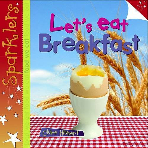 Let's Eat Breakfast (Sparklers - Food We Eat)