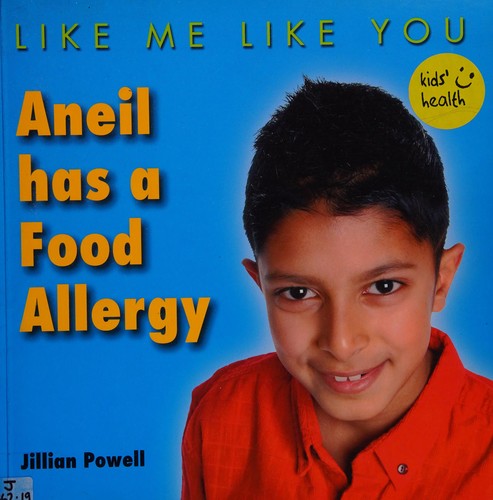Aneil Has a Food Allergy (Like Me, Like You)