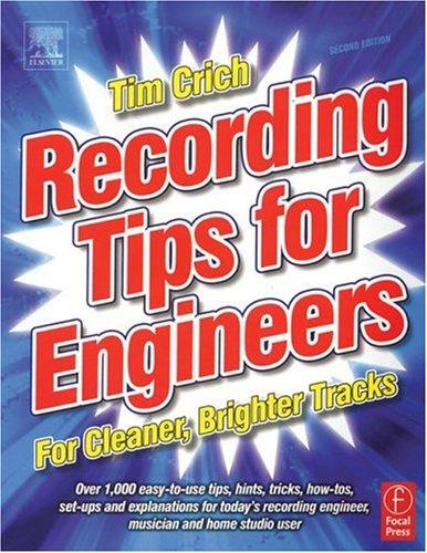 Recording Tips for Engineers: For cleaner, brighter tracks