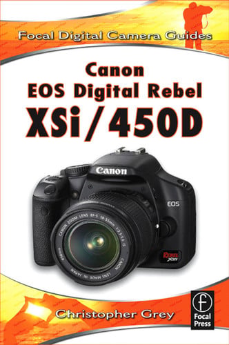 Canon Digital Rebel XSi/450D (Focal Digital Camera Guides)