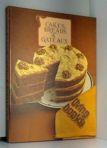 Cakes, Breads & Gateaux - Living Books