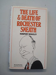 Life and Death of Rochester Sneath: A Youthful Frivolity