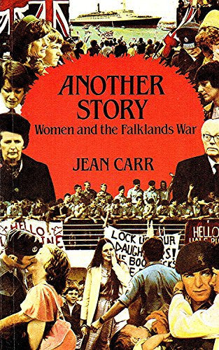 Another Story - Women and the Falklands War