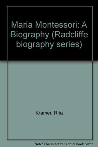 Maria Montessori: A Biography