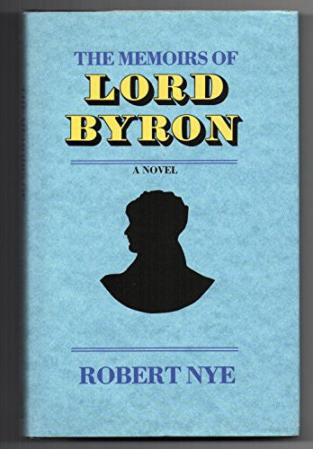 The Memoirs of Lord Byron: A Novel