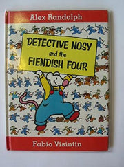 Detective Nosy And the Fiendish Four