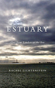 Estuary: Out from London to the Sea