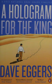 A Hologram for the King: a novel