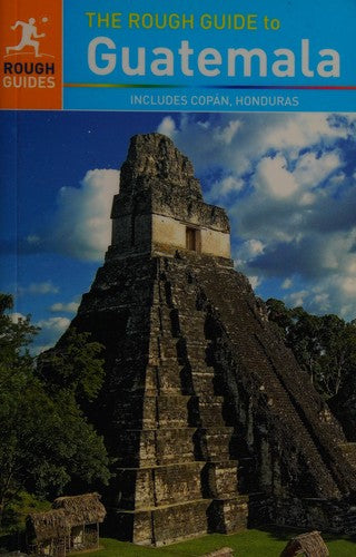 The Rough Guide to Guatemala (Travel Guide) (Rough Guides)