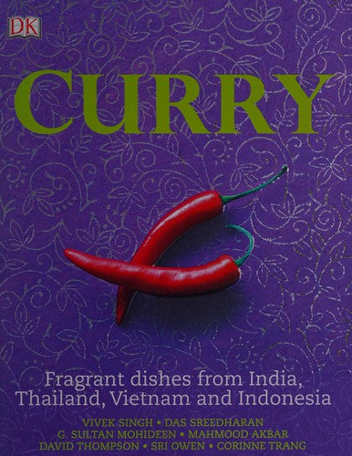 Curry: Fragrant Dishes from India, Thailand, Vietnam and Indonesia