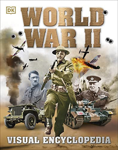 World War II Visual Encyclopedia (DK Children's Visual Encyclopedia)