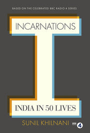 Incarnations: India in 50 Lives