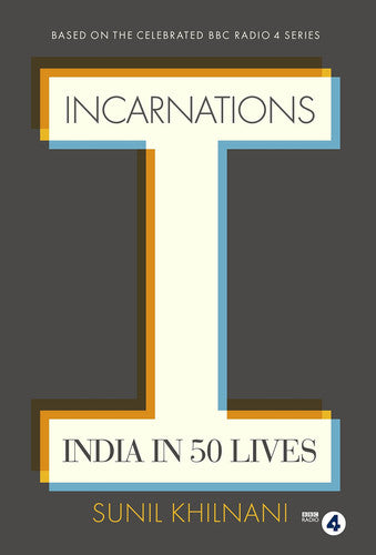 Incarnations: India in 50 Lives