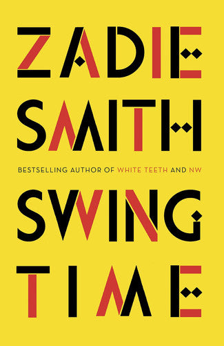 Swing Time: LONGLISTED for the Man Booker Prize 2017: Zadie Smith