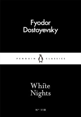White Nights: Fjodor Dostoyevsky (Penguin Little Black Classics)