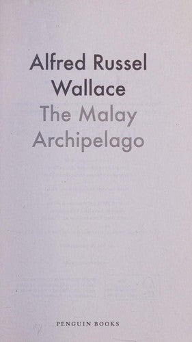 The Malay Archipelago: Alfred Russel Wallace (Pocket Penguins)
