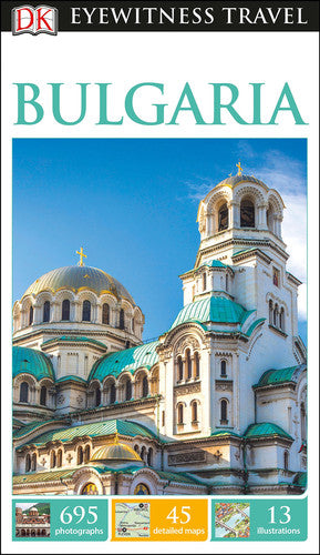 DK Eyewitness Travel Guide Bulgaria: Eyewitness Travel Guide 2017