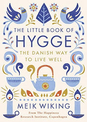 The Little Book of Hygge: The million copy bestselling guide to the Danish art of living well - the perfect mindfulness gift