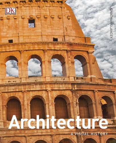 Architecture: A Visual History (DK Ultimate Guides)