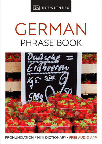 Eyewitness Travel Phrase Book German: Essential Reference for Every Traveller (Eyewitness Travel Guides Phrase Books) (DK Eyewitness Phrase Books)