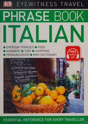 Eyewitness Travel Phrase Book Italian: Essential Reference for Every Traveller (Eyewitness Travel Guides Phrase Books) (DK Eyewitness Phrase Books)
